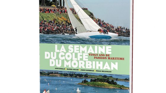 The book "La semaine du Golfe du Morbihan, 20 ans de passion maritime"