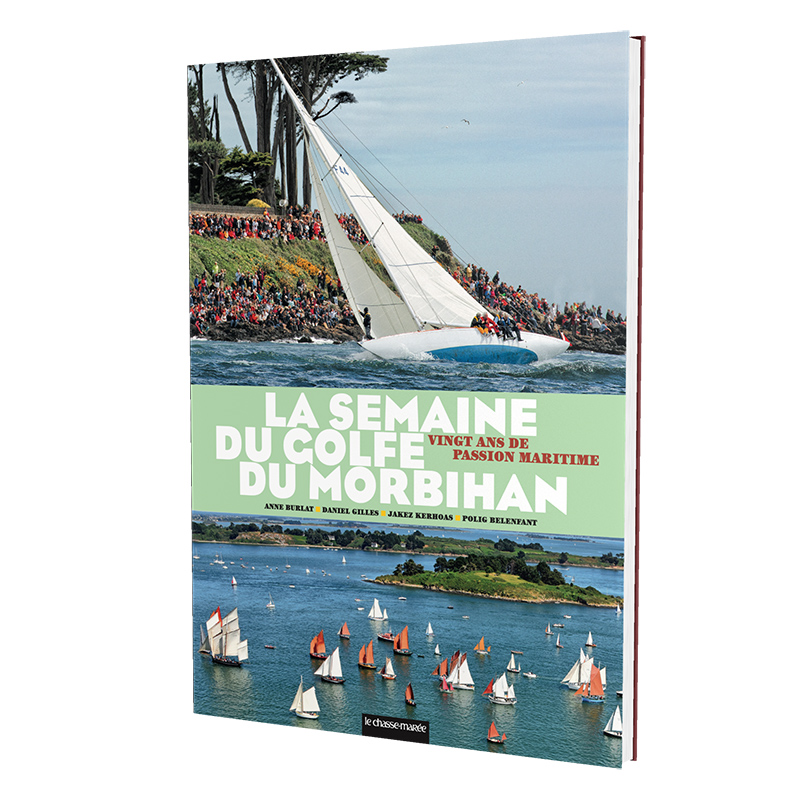 The book "La semaine du Golfe du Morbihan, 20 ans de passion maritime"